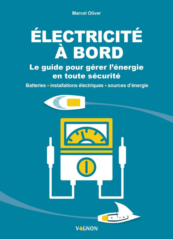 Électricité à bord : Le guide pour gérer l'énergie en toute sécurité