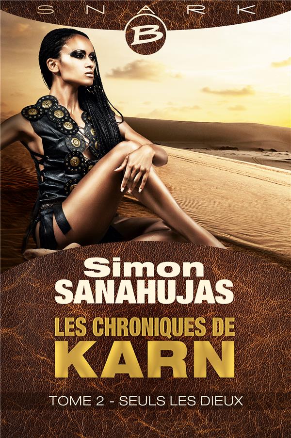 Les chroniques de Karn Tome 2 ; seuls les dieux