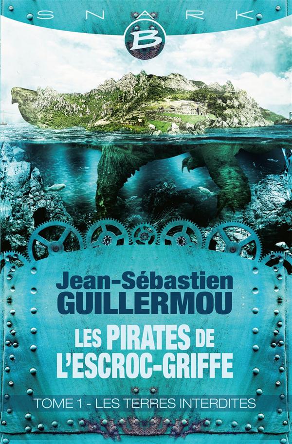 Les pirates de l'Escroc-Griffe Tome 1 : les terres interdites