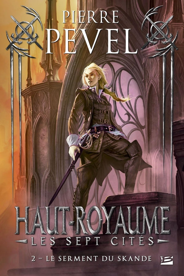 Haut-Royaume - les sept cités Tome 2 : le serment du Skande