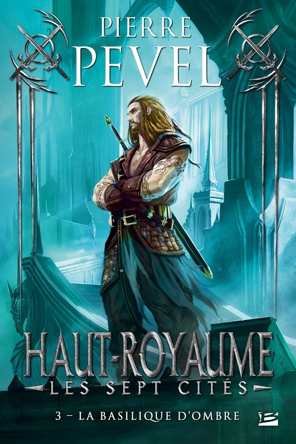 Haut-Royaume - les sept cités Tome 3 : la basilique d'ombre