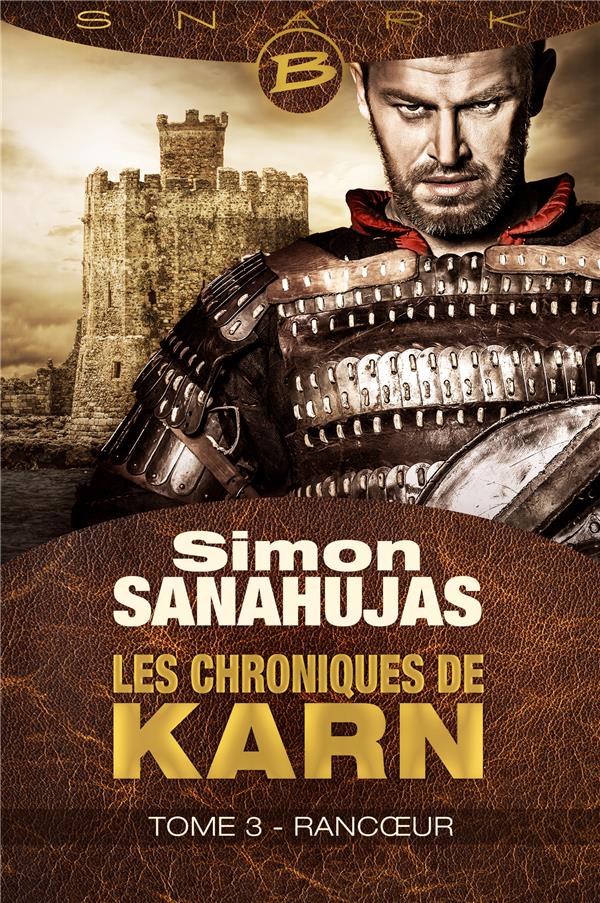 Les chroniques de Kar, Tome 3 ; rancoeur