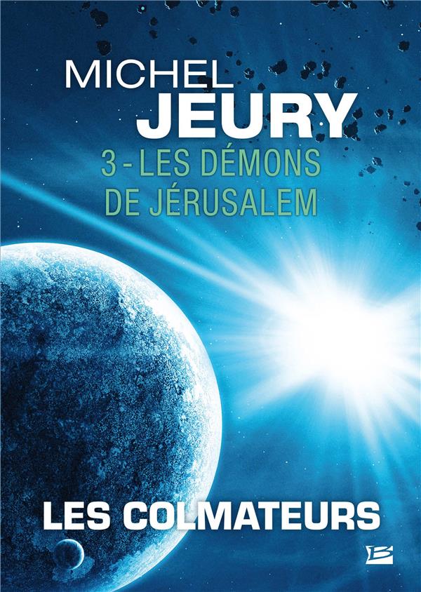 Les colmateurs Tome 3 ; les démons de Jérusalem