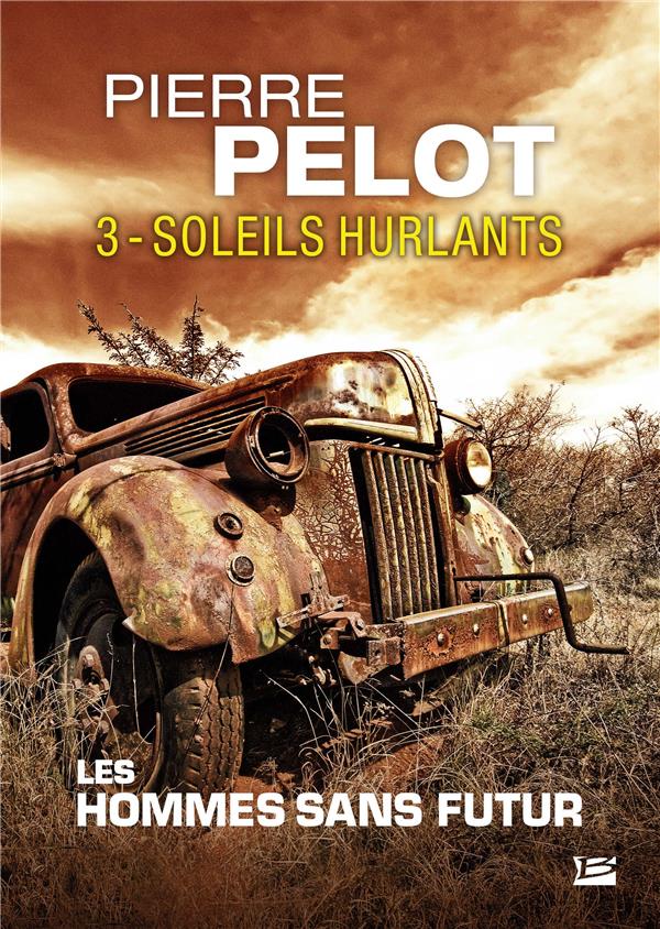 Les hommes sans futur Tome 3 : soleils hurlants