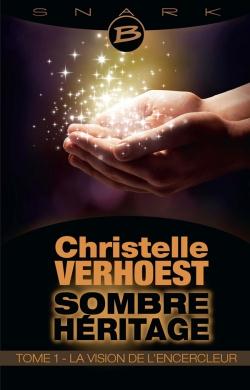 Sombre héritage Tome 1 ; la vision de l'encercleur