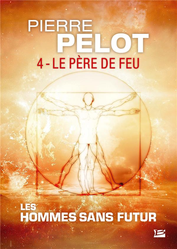 Les hommes sans futur Tome 4 : le père de feu