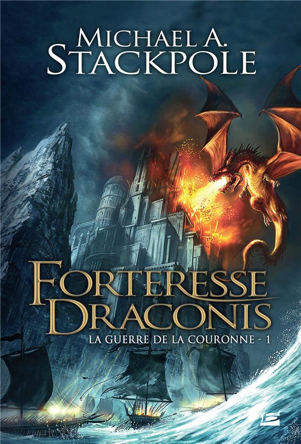 La guerre de la couronne Tome 1 : forteresse Draconis
