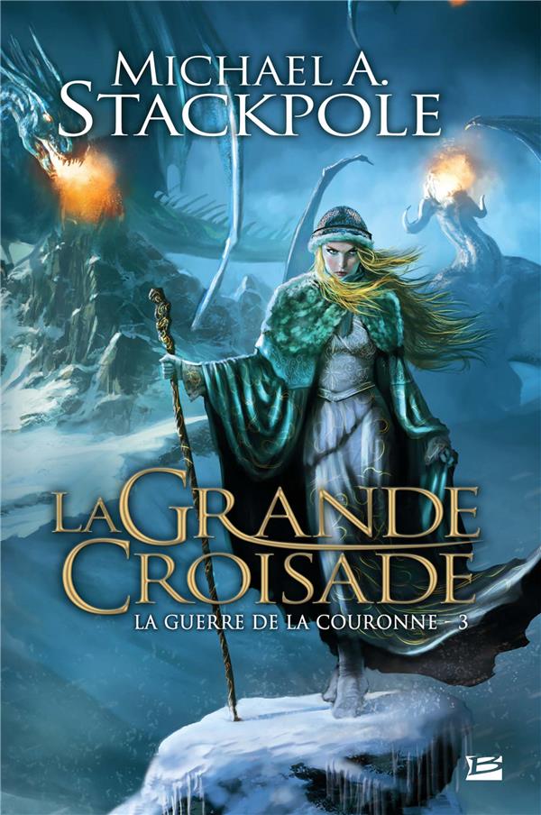 La guerre de la couronne Tome 3 : la grande croisade