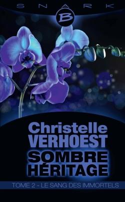 Sombre héritage Tome 2 ; le sang des immortels