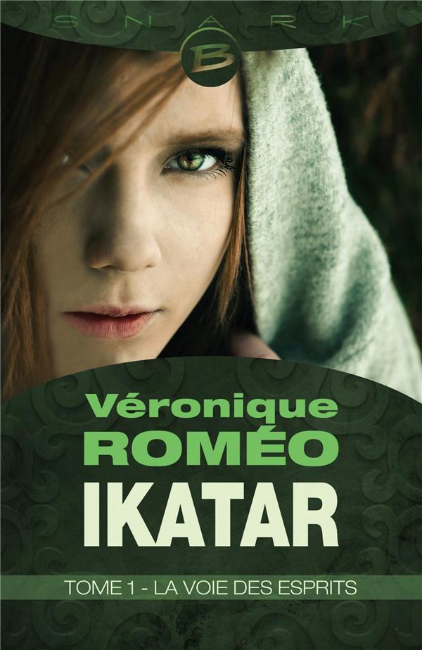 Ikatar Tome 1 ; la voie des esprits