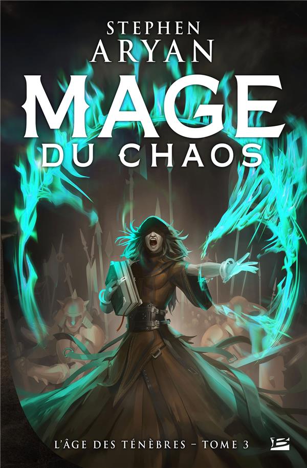 L'âge des ténèbres Tome 3 : mage du chaos