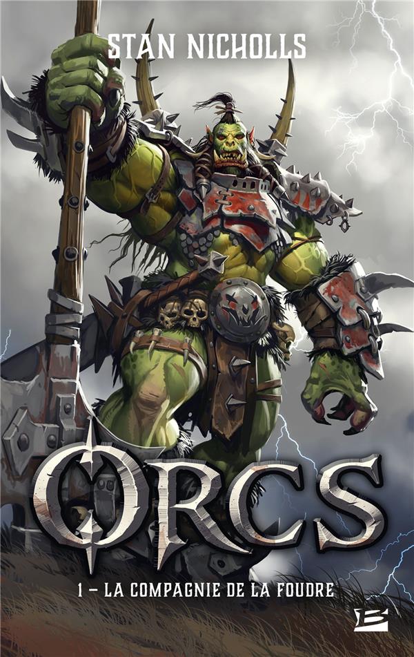 Orcs Tome 1 : la compagnie de la foudre