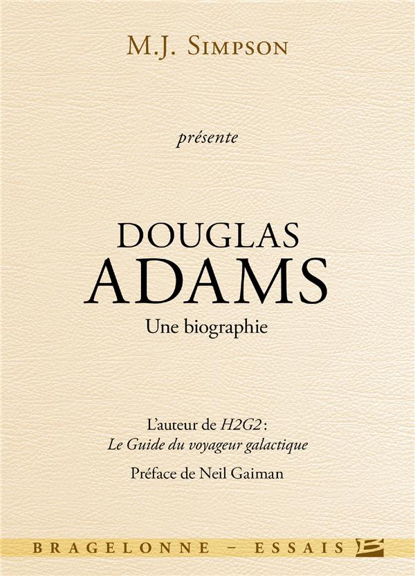 Douglas Adams ; une biographie