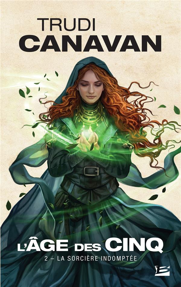 L'âge des cinq Tome 2 : la sorcière indomptée