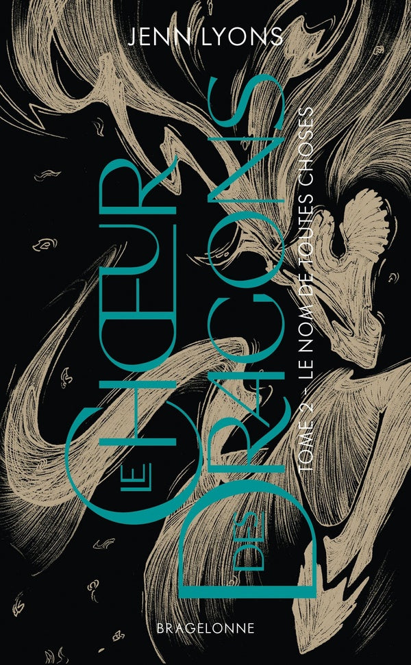 Le choeur des dragons Tome 2 : le nom de toutes choses