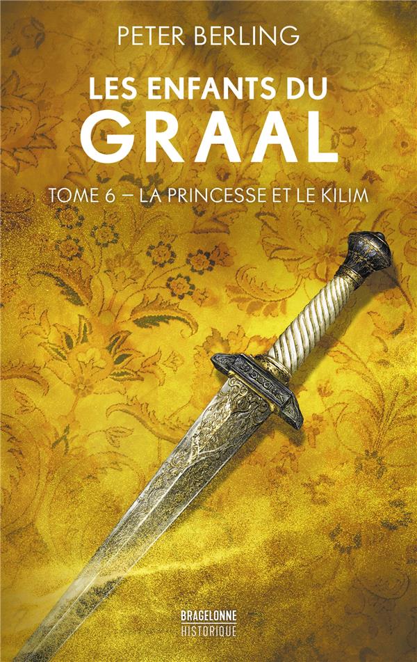 Les enfants du Graal Tome 6 : La princesse et le kilim