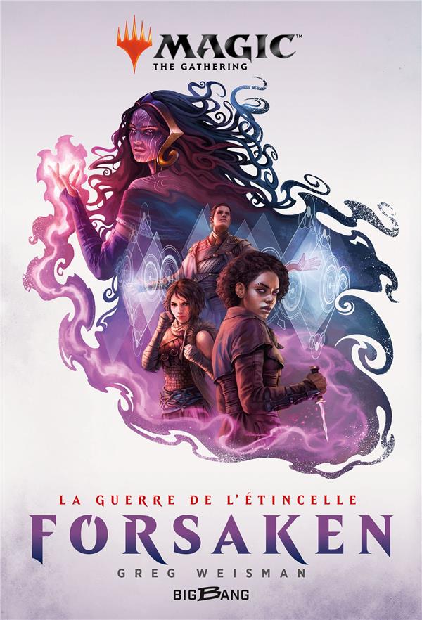 Magic : the gathering ; la guerre de l'étincelle Tome 2 : forsaken