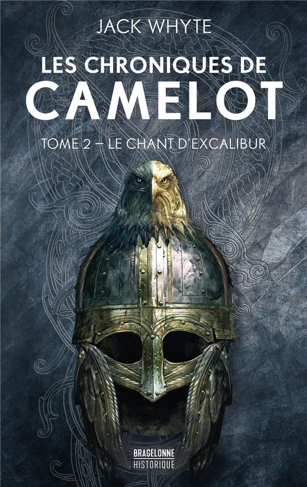 Les chroniques de Camelot Tome 2 : le chant d'Excalibur