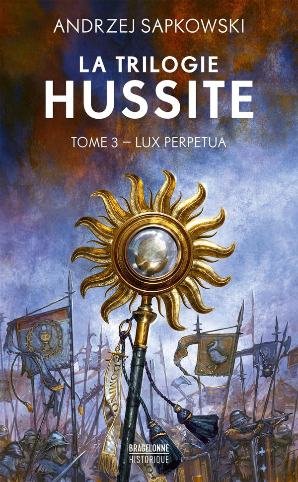 La trilogie hussite Tome 3 : Lux Perpetua