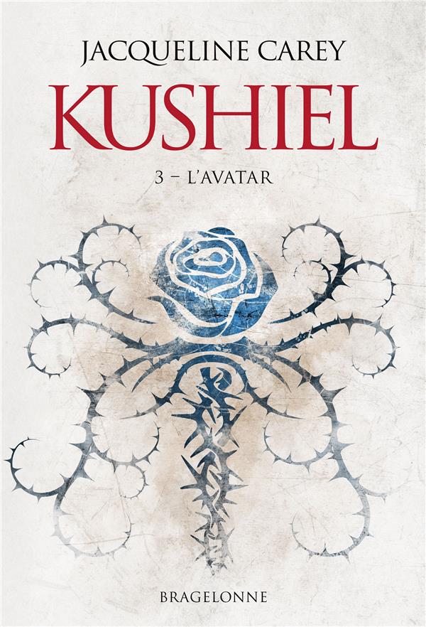 Kushiel Tome 3 : l'avatar