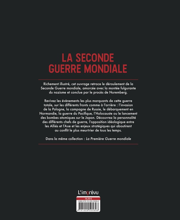 La Seconde Guerre mondiale ; l'histoire du conflit le plus meurtrier de tous les temps