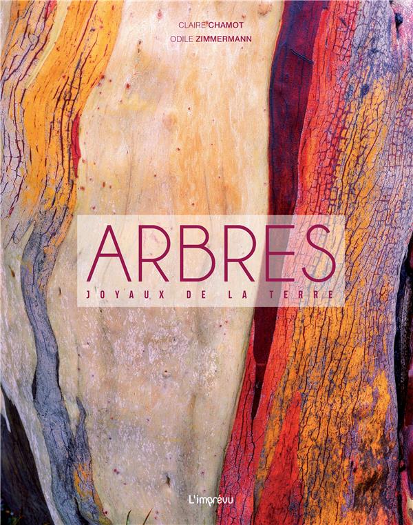 Arbres ; joyaux de la terre