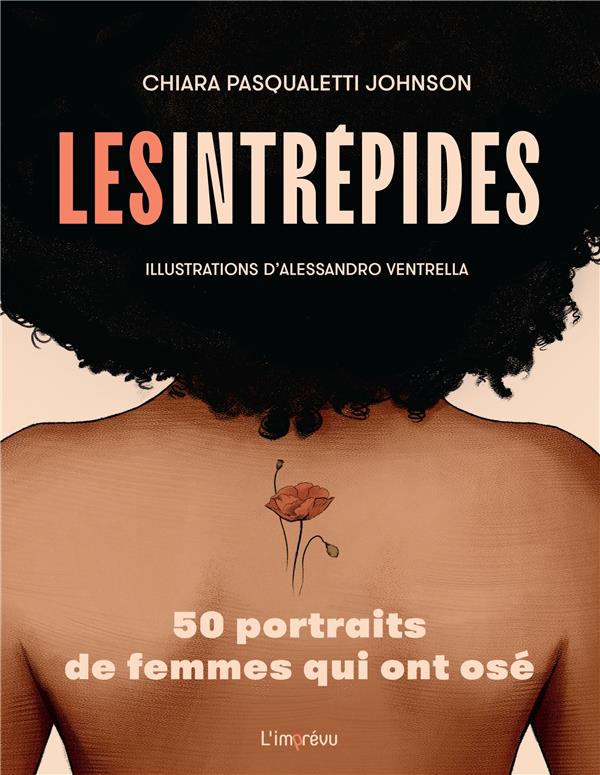 Les intrépides : 50 portraits de femmes qui ont osé