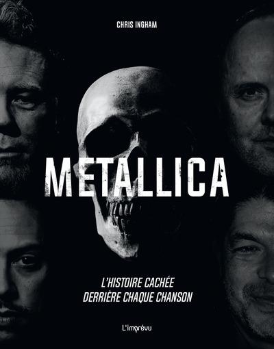 Metallica : L'histoire cachée derrière chaque chanson