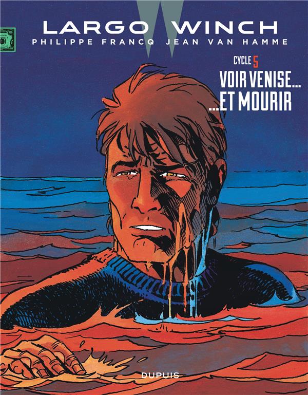 Largo Winch : Intégrale vol.5 : Tomes 9 et 10 : voir Venise... ...et mourir