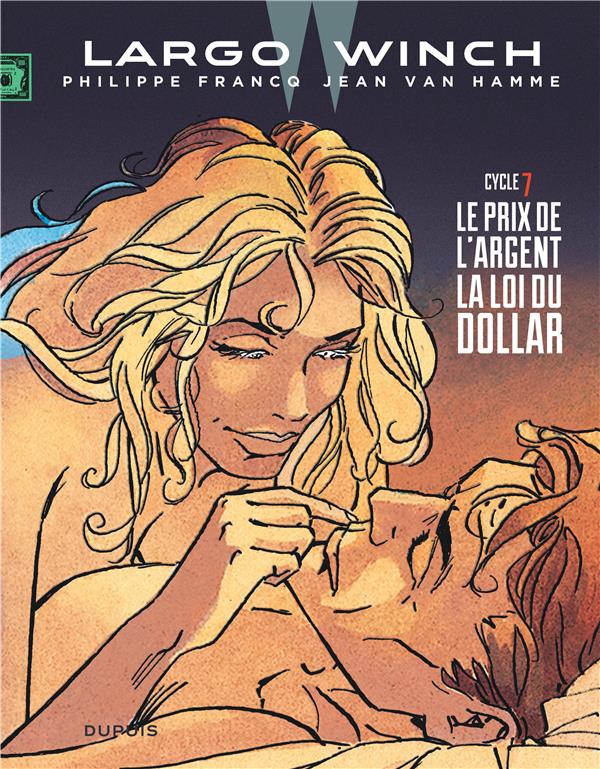 Largo Winch : Intégrale vol.7 : Tomes 13 et 14 : le prix de l'argent ; la loi du dollar