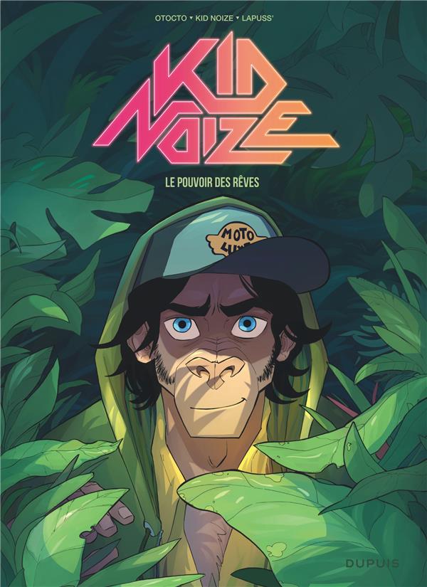 Kid Noize Tome 2 : le pouvoir des rêves