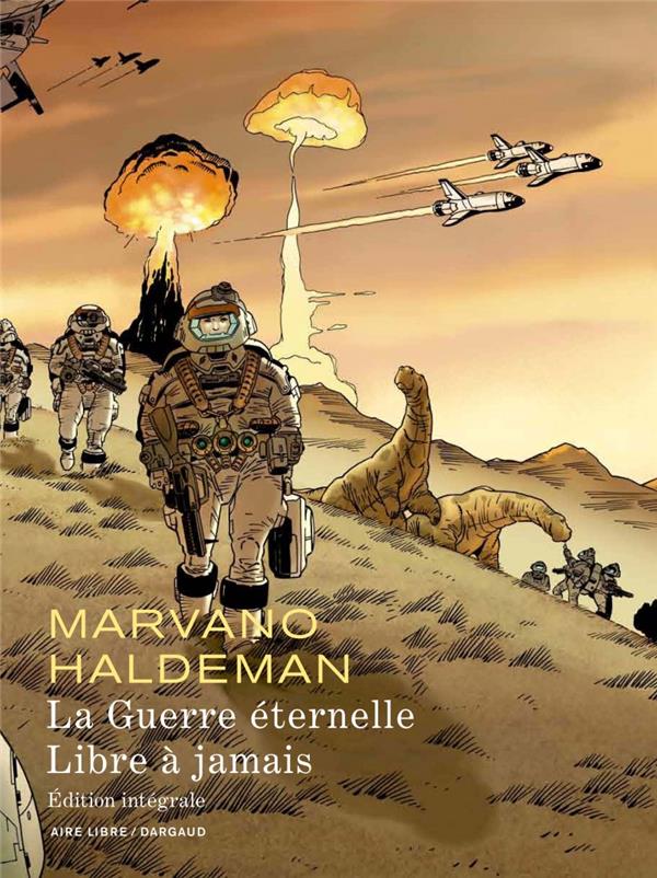 La guerre éternelle : libre à jamais ; intégrale