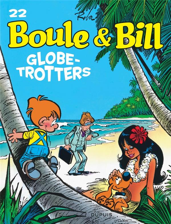 Boule & Bill Tome 22 : globe-trotters