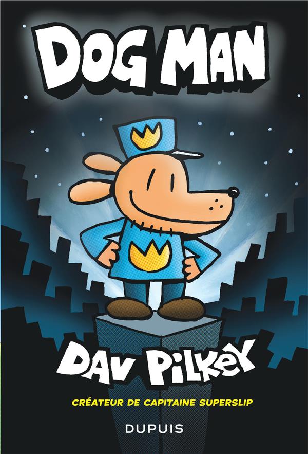 Dog Man Tome 1
