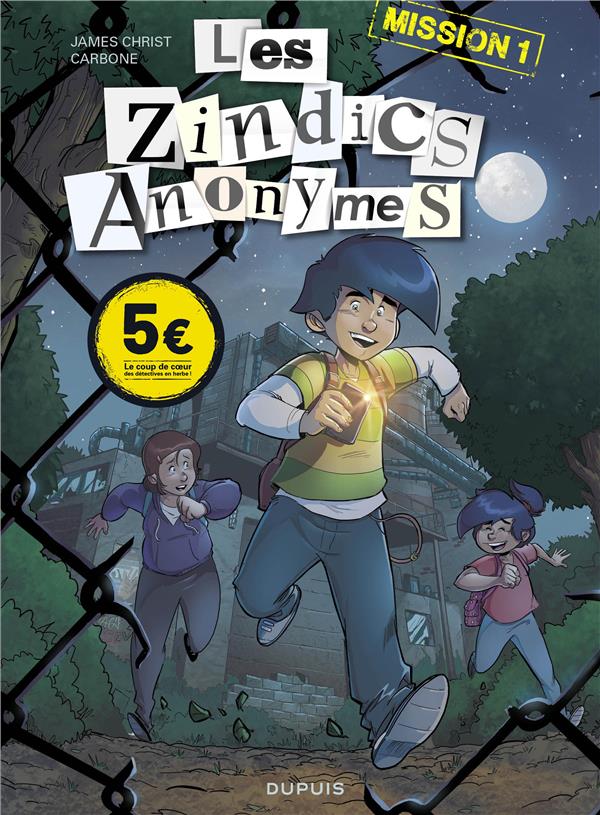 Les Zindics Anonymes Tome 1 : mission 1