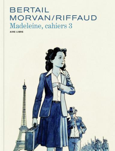 Madeleine, résistante : cahiers Tome 3