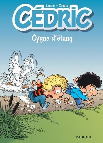 Cédric Tome 11 : cygne d'étang