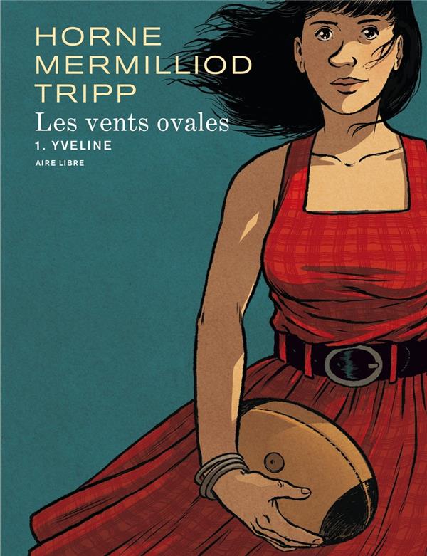 Les vents ovales Tome 1 : Yveline