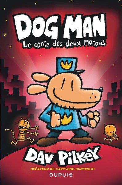Dog Man Tome 3 : le conte des deux matous