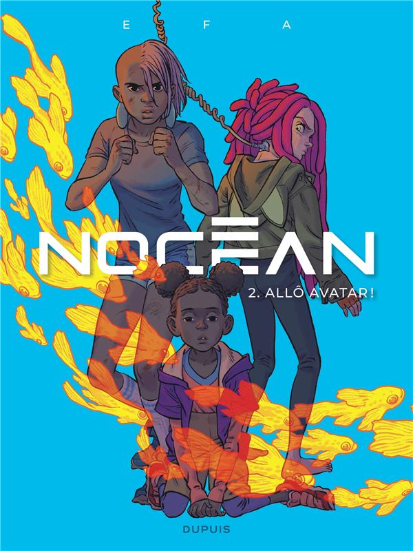 Nocéan Tome 2 : allô avatar !