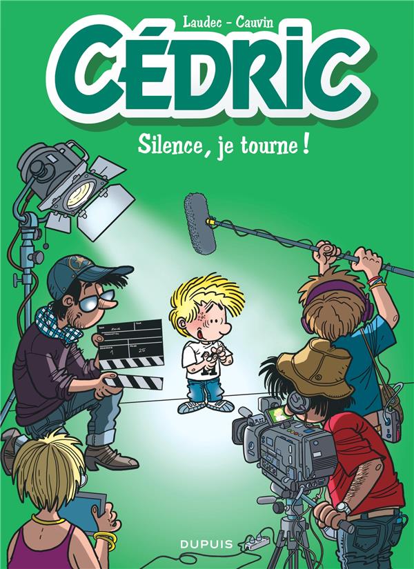 Cédric Tome 30 : silence, je tourne !