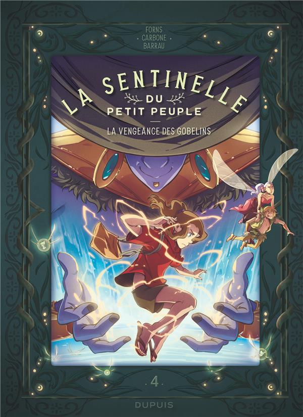 La sentinelle du petit peuple Tome 4 : La vengeance des Gobelins