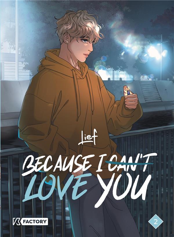 Because I can't love you Tome 2