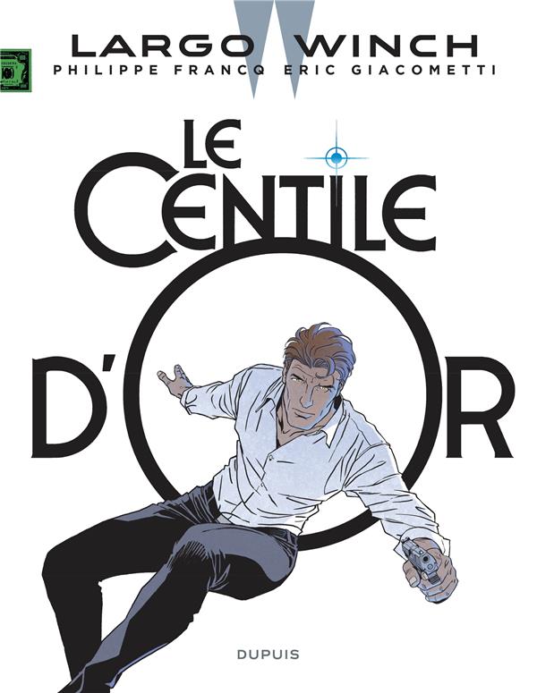 Largo Winch Tome 24 : Le Centile d'or