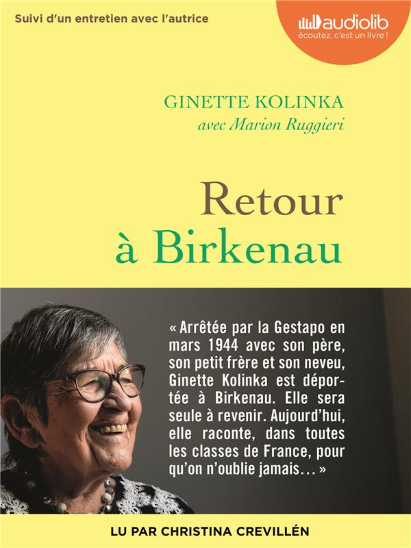 Retour à Birkenau ; entretien avec Ginette Kolinka