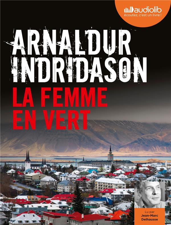 Les enquêtes d'Erlendur Sveinsson Tome 4 : la femme en vert