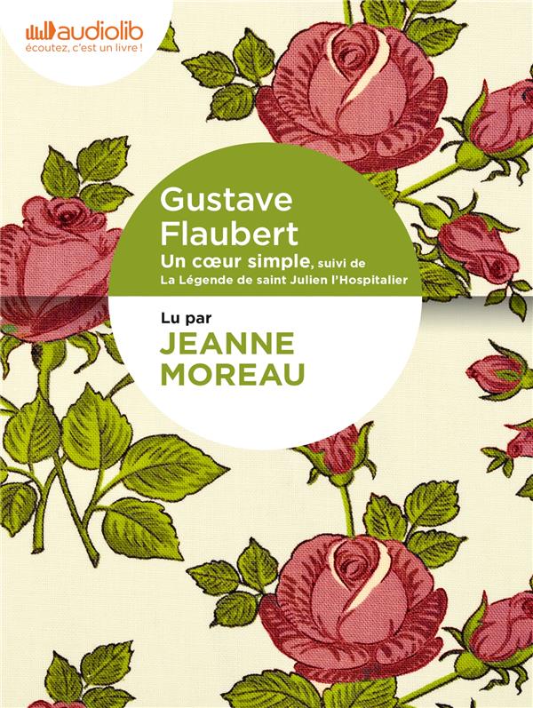 Un coeur simple ; la légende de saint Julien l'Hospitalier
