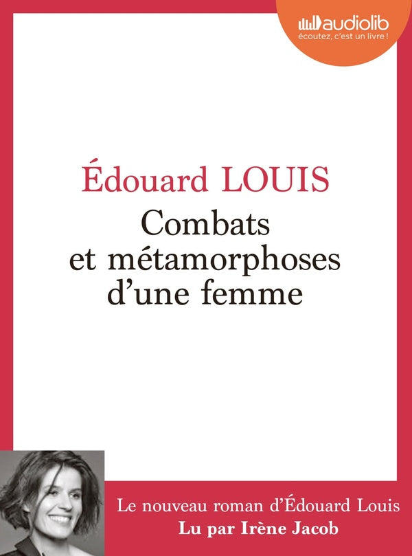 Combats et métamorphoses d'une femme