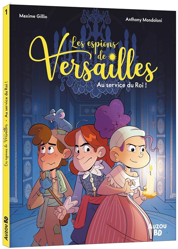 Les espions de Versailles Tome 1 : Au service du Roi ! - flash vidéo