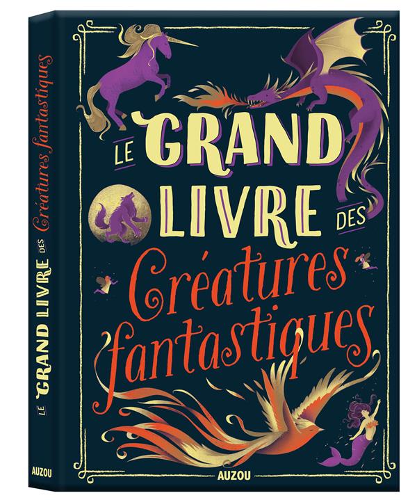Le grand livre des : créatures fantastiques - flash vidéo